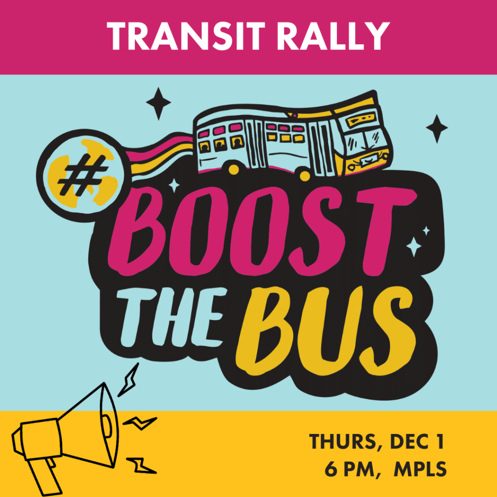 Boost the Bus Transit Rally. Thursday, Dec 1, 6 PM, Minneapolis. Graphic with bus and megaphone.